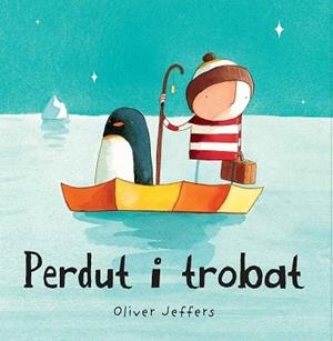 PERDUT I TROBAT | 9788493793814 | JEFFERS, OLIVER | Llibres Parcir | Llibreria Parcir | Llibreria online de Manresa | Comprar llibres en català i castellà online