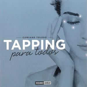 TAPPING PARA TODOS | 9788475568744 | TOLEDO, CIPRIANO | Llibres Parcir | Llibreria Parcir | Llibreria online de Manresa | Comprar llibres en català i castellà online