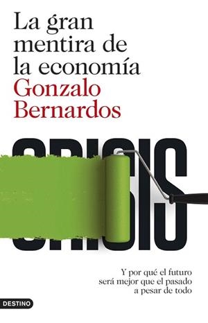 LA GRAN MENTIRA DE LA ECONOMÍA | 9788423348152 | GONZALO BERNARDOS | Llibres Parcir | Llibreria Parcir | Llibreria online de Manresa | Comprar llibres en català i castellà online
