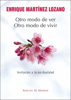 OTRO MODO DE VER, OTRO MODO DE VIVIR | 9788433027221 | MARTÍNEZ LOZANO, ENRIQUE | Llibres Parcir | Librería Parcir | Librería online de Manresa | Comprar libros en catalán y castellano online