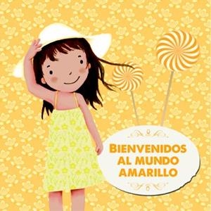 BIENVENIDOS AL MUNDO AMARILLO | 9788424648466 | Llibres Parcir | Librería Parcir | Librería online de Manresa | Comprar libros en catalán y castellano online