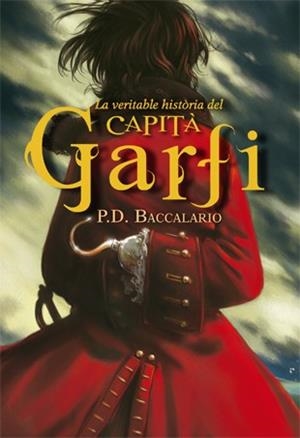 LA VERITABLE HISTÒRIA DEL CAPITÀ GARFI | 9788424652258 | BACCALARIO, PIERDOMENICO | Llibres Parcir | Llibreria Parcir | Llibreria online de Manresa | Comprar llibres en català i castellà online