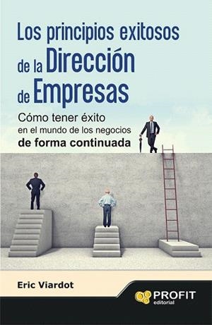 LOS PRINCIPIOS EXITOSOS DE LA  DIRECCIÓN DE EMPRESAS | 9788415735953 | VIARDOT, ERIC | Llibres Parcir | Llibreria Parcir | Llibreria online de Manresa | Comprar llibres en català i castellà online