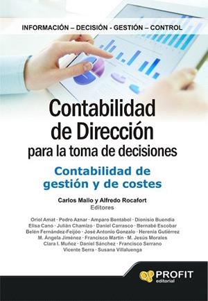 CONTABILIDAD DE DIRECCIÓN PARA LA TOMA DE DECISIONES CONTABILIDAD DE GESTIÓN Y DE COSTES | 9788415735991 | MALLO, CARLOS/ROCAFORT, ALFREDO | Llibres Parcir | Llibreria Parcir | Llibreria online de Manresa | Comprar llibres en català i castellà online