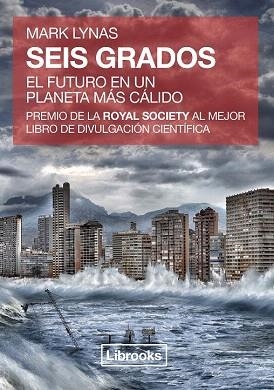 SEIS GRADOS | 9788494183553 | LYNAS, MARK | Llibres Parcir | Librería Parcir | Librería online de Manresa | Comprar libros en catalán y castellano online