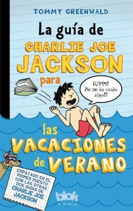LA GUÍA DE CHARLIE JOE JACKSON PARA LAS VACACIONES DE VERANO (Nº3) | 9788415579977 | GREENWALD, TOMMY | Llibres Parcir | Librería Parcir | Librería online de Manresa | Comprar libros en catalán y castellano online