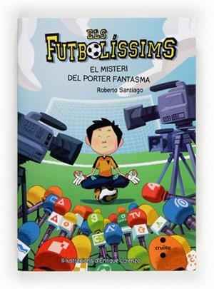 ELS FUTBOLISSIMS 3 : EL MISTERI DEL PORTER FANTASMA | 9788466134187 | SANTIAGO, ROBERTO | Llibres Parcir | Llibreria Parcir | Llibreria online de Manresa | Comprar llibres en català i castellà online