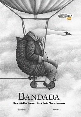 BANDADA | 9788415170235 | ÁLVAREZ HERNÁNDEZ, DAVID DANIEL/DÍAZ GARRIDO, MARÍA JULIA | Llibres Parcir | Librería Parcir | Librería online de Manresa | Comprar libros en catalán y castellano online