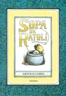 SOPA DE RATOLÍ | 9788484648185 | LOBEL, ARNOLD | Llibres Parcir | Llibreria Parcir | Llibreria online de Manresa | Comprar llibres en català i castellà online