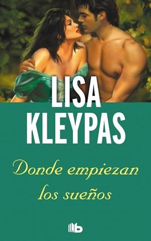 DONDE EMPIEZAN LOS SUEÑOS | 9788498729726 | KLEYPAS, LISA | Llibres Parcir | Llibreria Parcir | Llibreria online de Manresa | Comprar llibres en català i castellà online