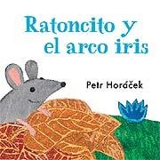 RATONCITO Y EL ARCO IRIS | 9788426140753 | HORAEEK,PETR | Llibres Parcir | Llibreria Parcir | Llibreria online de Manresa | Comprar llibres en català i castellà online