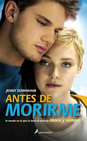 ANTES DE MORIRME | 9788498386394 | DOWNHAM JENNY | Llibres Parcir | Llibreria Parcir | Llibreria online de Manresa | Comprar llibres en català i castellà online