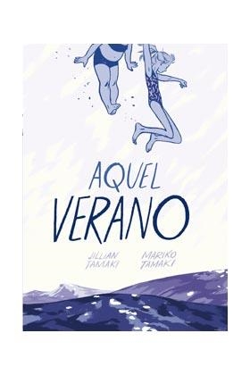 AQUEL VERANO | 9788415724728 | TAMAKI,JILLIAN/ TAMAKI, MARIKO | Llibres Parcir | Librería Parcir | Librería online de Manresa | Comprar libros en catalán y castellano online