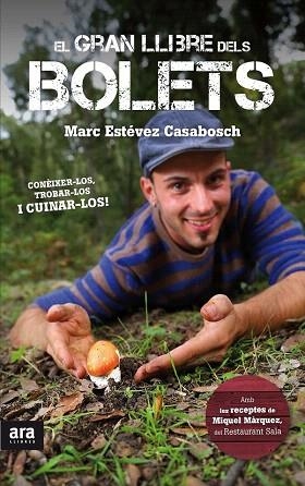 EL GRAN LLIBRE DELS BOLETS | 9788416154005 | ESTÉVEZ CASABOSCH, MARC | Llibres Parcir | Librería Parcir | Librería online de Manresa | Comprar libros en catalán y castellano online