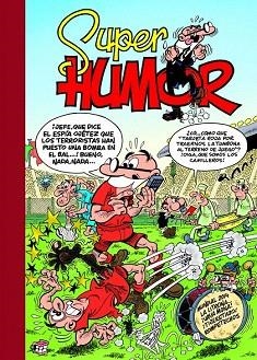 SUPER HUMOR.MORTADELO Y FILEMON Nº58 : MUNDIAL 2014 | 9788466654647 | IBÁÑEZ TALAVERA, FRANCISCO | Llibres Parcir | Librería Parcir | Librería online de Manresa | Comprar libros en catalán y castellano online