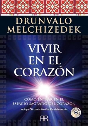 VIVIR EN EL CORAZÓN | 9788415292289 | MELCHIZEDEK, DRUNVALO | Llibres Parcir | Librería Parcir | Librería online de Manresa | Comprar libros en catalán y castellano online