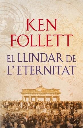 EL LLINDAR DE L'ETERNITAT (THE CENTURY 3) | 9788415961079 | FOLLETT,KEN | Llibres Parcir | Llibreria Parcir | Llibreria online de Manresa | Comprar llibres en català i castellà online