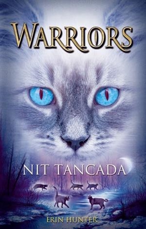 GATS GUERRERS Nº8 (WARRIORS.TEMPORADA 2) : NIT TANCADA | 9788424652289 | HUNTER, ERIN | Llibres Parcir | Librería Parcir | Librería online de Manresa | Comprar libros en catalán y castellano online