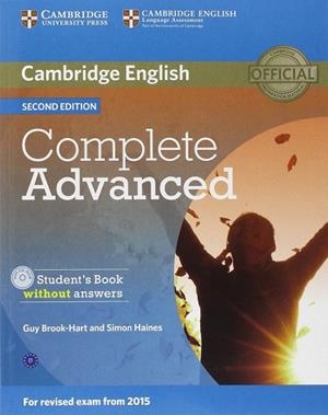 COMPLETE ADVANCED STUDENT'S BOOK WITHOUT ANSWERS WITH CD-ROM 2ND EDITION | 9781107631069 | BROOK-HART, GUY / HAINES, SIMON | Llibres Parcir | Llibreria Parcir | Llibreria online de Manresa | Comprar llibres en català i castellà online