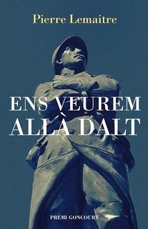 ENS VEUREM ALLÀ DALT | 9788490262610 | LEMAITRE, PIERRE | Llibres Parcir | Llibreria Parcir | Llibreria online de Manresa | Comprar llibres en català i castellà online