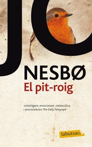 EL PIT-ROIG | 9788499302843 | JO NESBO | Llibres Parcir | Llibreria Parcir | Llibreria online de Manresa | Comprar llibres en català i castellà online