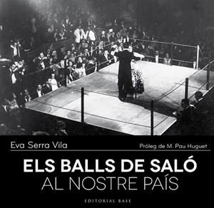 ELS BALLS DE SALÓ AL NOSTRE PAÍS | 9788416166237 | SERRA I VILA, EVA | Llibres Parcir | Librería Parcir | Librería online de Manresa | Comprar libros en catalán y castellano online
