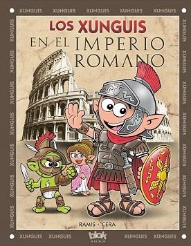 LOS XUNGUIS EN EL IMPERIO ROMANO | 9788416075188 | RAMIS, JUAN CARLOS/CERA, JOAQUIN | Llibres Parcir | Librería Parcir | Librería online de Manresa | Comprar libros en catalán y castellano online