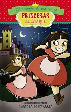 PRINCESAS AL ATAQUE 3 : EL SECRETO DE LOS REYES | 9788424653347 | ECHEVARRÍA, CARLOTA | Llibres Parcir | Librería Parcir | Librería online de Manresa | Comprar libros en catalán y castellano online