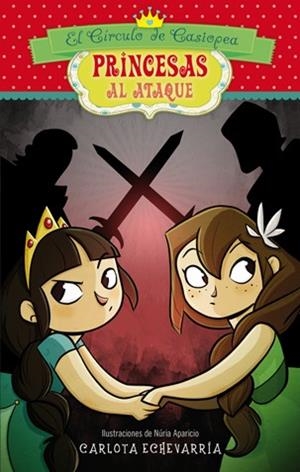 PRINCESAS AL ATAQUE 4  EL CÍRCULO DE CASIOPEA | 9788424653354 | ECHEVARRÍA, CARLOTA | Llibres Parcir | Librería Parcir | Librería online de Manresa | Comprar libros en catalán y castellano online