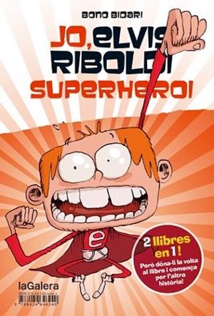 JO, ELVIS RIBOLDI, SUPERHEROI / JO, ELVIS RIBOLDI, I EMMA SUPERSTAR (Nº 9/10) | 9788424647872 | BIDARI, BONO | Llibres Parcir | Librería Parcir | Librería online de Manresa | Comprar libros en catalán y castellano online