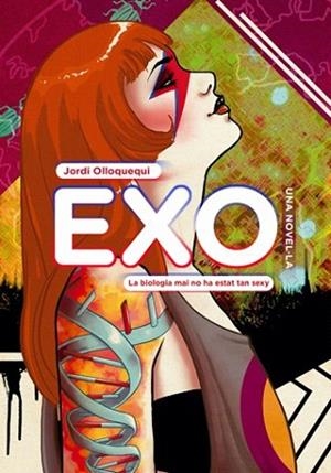 EXO (LA BIOLOGIA MAI NO HA ESTAT TAN SEXY) | 9788424649968 | OLLOQUEQUI, JORDI | Llibres Parcir | Llibreria Parcir | Llibreria online de Manresa | Comprar llibres en català i castellà online