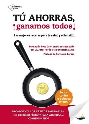 TÚ AHORRAS, ¡GANAMOS TODOS! | 9788416256006 | FUNDACIÓN ROSA ORIOL | Llibres Parcir | Llibreria Parcir | Llibreria online de Manresa | Comprar llibres en català i castellà online