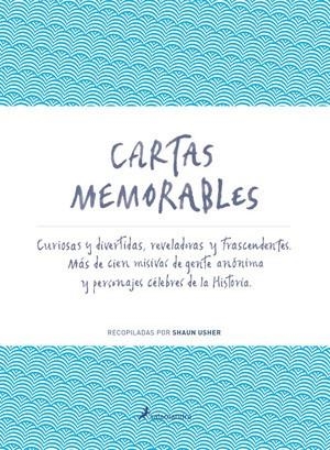 CARTAS MEMORABLES | 9788498385991 | SHAUN USHER (RECOPILADAS POR) | Llibres Parcir | Llibreria Parcir | Llibreria online de Manresa | Comprar llibres en català i castellà online