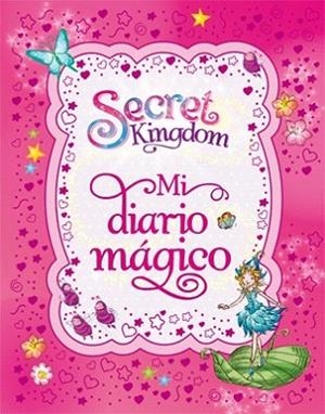 SECRET KINGDOM : MI DIARIO MÁGICO | 9788424652852 | Llibres Parcir | Librería Parcir | Librería online de Manresa | Comprar libros en catalán y castellano online