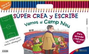 SÚPER CREA Y ESCRIBE VAMOS AL CAMP NOU | 9788424653217 | SANS MESTRE, CRISTINA | Llibres Parcir | Librería Parcir | Librería online de Manresa | Comprar libros en catalán y castellano online
