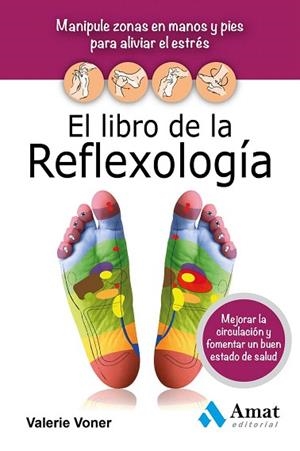 EL LIBRO DE LA REFLEXOLOGÍA | 9788497357579 | VONER, VALERIE | Llibres Parcir | Llibreria Parcir | Llibreria online de Manresa | Comprar llibres en català i castellà online