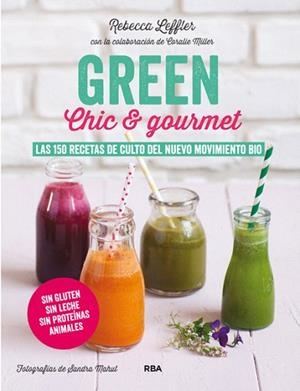 GREEN, CHIC & GOURMET | 9788415541882 | LEFFLER , REBECCA | Llibres Parcir | Llibreria Parcir | Llibreria online de Manresa | Comprar llibres en català i castellà online