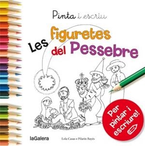 PINTA I ESCRIU LES FIGURETES DEL PESSEBRE | 9788424649739 | CASAS PEÑA, LOLA | Llibres Parcir | Llibreria Parcir | Llibreria online de Manresa | Comprar llibres en català i castellà online