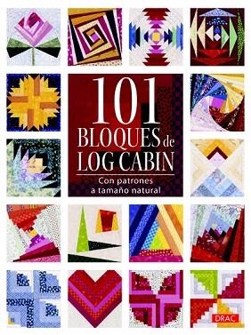 101 BLOQUES DE LOG CABIN | 9788498742916 | VARIOS AUTORES | Llibres Parcir | Librería Parcir | Librería online de Manresa | Comprar libros en catalán y castellano online
