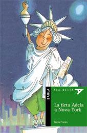 LA TIETA ADELA A NOVA YORK | 9788447910090 | PRADAS I ANDREU, NURIA | Llibres Parcir | Llibreria Parcir | Llibreria online de Manresa | Comprar llibres en català i castellà online