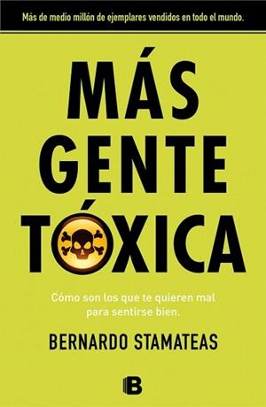 MÁS GENTE TÓXICA | 9788466655507 | STAMATEAS, BERNARDO | Llibres Parcir | Librería Parcir | Librería online de Manresa | Comprar libros en catalán y castellano online
