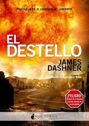EL DESTELLO (CORREDOR DEL LABERINTO 4) | 9788494286216 | DASHNER, JAMES | Llibres Parcir | Librería Parcir | Librería online de Manresa | Comprar libros en catalán y castellano online