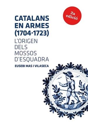 CATALANS EN ARMES, 1704-1723 | 9788461733811 | MAS VILASECA, EUSEBI | Llibres Parcir | Librería Parcir | Librería online de Manresa | Comprar libros en catalán y castellano online