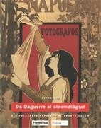 DE DAGUERRE AL CINEMATÒGRAF. ELS FOTÒGRAFS NAPOLEON AL FRONTÓ COLOM | 9788439386872 | Llibres Parcir | Llibreria Parcir | Llibreria online de Manresa | Comprar llibres en català i castellà online