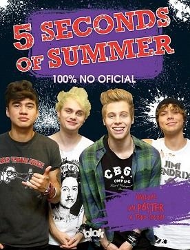 5 SECONDS OF SUMMER. 100% NO OFICIAL | 9788416075270 | VARIOS AUTORES | Llibres Parcir | Librería Parcir | Librería online de Manresa | Comprar libros en catalán y castellano online