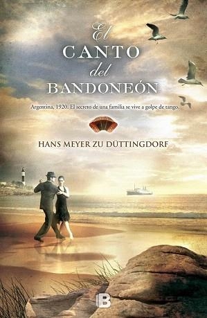 EL CANTO DEL BANDONEÓN | 9788466655774 | MEYER ZU DUTTINGDORF, HANS | Llibres Parcir | Llibreria Parcir | Llibreria online de Manresa | Comprar llibres en català i castellà online