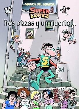 TRES PIZZAS Y UN MUERTO (MAGOS DEL HUMOR.SUPER LOPEZ Nº168) | 9788466655903 | LÓPEZ FERNÁNDEZ, JUAN | Llibres Parcir | Llibreria Parcir | Llibreria online de Manresa | Comprar llibres en català i castellà online
