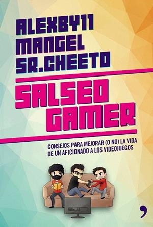 SALSEO GAMER | 9788499984629 | MANGEL / ÁLEXBY11 / SR. CHEETO | Llibres Parcir | Llibreria Parcir | Llibreria online de Manresa | Comprar llibres en català i castellà online