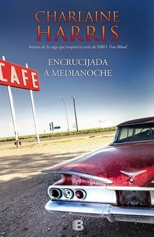 ENCRUCIJADA A MEDIANOCHE | 9788466655934 | HARRIS, CHARLAINE | Llibres Parcir | Llibreria Parcir | Llibreria online de Manresa | Comprar llibres en català i castellà online
