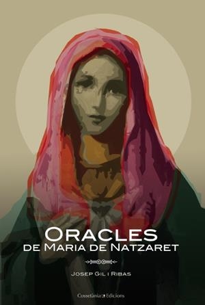 ORACLES DE MARIA DE NATZARET | 9788490342855 | GIL RIBAS, JOSEP | Llibres Parcir | Llibreria Parcir | Llibreria online de Manresa | Comprar llibres en català i castellà online